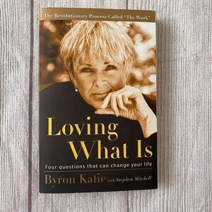 Loving what is by Byron Katie self help motivational soft cover book